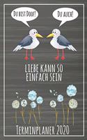 Du bist doof! Du auch! Liebe kann so einfach sein Terminplaner 2020: Jahresplaner von September 2019 bis Dezember 2020 mit Möwen Planer mit 174 Seiten in weiß im Format A5 mit glänzendem Soft Cover.