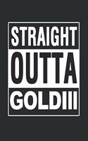 Straight Outta Gold 3 Notebook