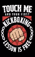 Touch Me And Your First Kickboxing Lesson Is Free: Personal Planner 24 month 100 page 6 x 9 Dated Calendar Notebook For 2020-2021 Academic Year