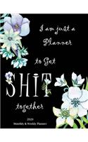 I am just a Planner to get Shit together - 2020 Monthly and Weekly Planner: Nifty 1 year (Jan to Dec 2020) Jumbo Grid Calendar Organizer + Academic - BONUS Password Birthday Log - Bullet Journal - Inspirational Quotes - Blac