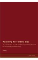 Reversing Your Lizard Bite: The 30 Day Journal for Raw Vegan Plant-Based Detoxification & Regeneration with Information & Tips (Updated Edition) Volume 1