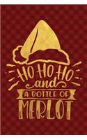 Ho Ho Ho And A Bottle Of Merlot: Funny Lined Notebook for Red Christmas Wine Party