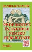 99 de Motive in Exemple Pentru Publicitate