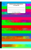 Wide Ruled Composition Notebook 6" x 9". 120 Pages.: Book Cover With Beautiful Rainbow Spectrum Abstract Creative Background Pattern.