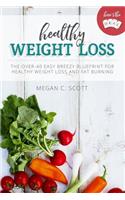 Healthy Weight Loss - Here's the Deal