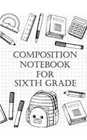 Composition Notebook For Sixth Grade