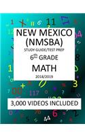 6th Grade NEW MEXICO NMSBA, 2019 MATH, Test Prep: : 6th Grade NEW MEXICO STANDARDS BASED ASSESSMENT TEST 2019 MATH Test Prep/Study Guide