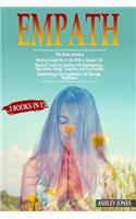 Empath: 3 Manuscripts - Practical Guide for a Life with a Special Gift, Dealing with Relationships, Narcissists, Energy Vampires, Phychopaths and Empowering(4 Highly Sensitive Person)