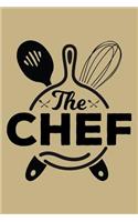 The Chef: Blank Lined Journal to Write in - Ruled Writing Notebook