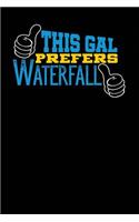 This Gal Prefers Waterfall: Black, Yellow & Blue Design, Blank College Ruled Line Paper Journal Notebook for Project Managers and Their Families. (Agile and Scrum 6 x 9 inch Co