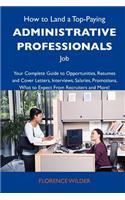 How to Land a Top-Paying Administrative Professionals Job