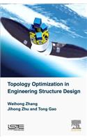 Topology Optimization in Engineering Structure Design