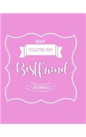 Why You're My Bestfriend Journal