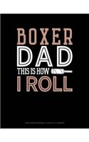 Boxer Dad This Is How I Roll