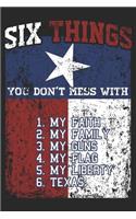 Six Things You Don't Mess with