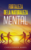Fortaleza de la Naturaleza Mental