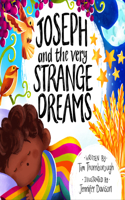 Joseph and the Very Strange Dreams