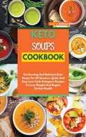 Keto Soups Cookbook