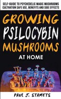 Growing Psilocybin Mushrooms at Home