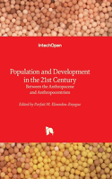 Population and Development in the 21st Century: Between the Anthropocene and Anthropocentrism