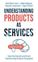 Understanding Products as Services