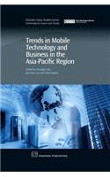 Trends in Mobile Technology and Business in the Asia-Pacific Region