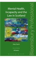 Mental Health, Incapacity and the Law in Scotland: Second Edition