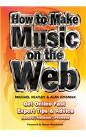 How to Make Music on the Web: Get Online Fast