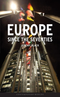 Europe since the Seventies: (Contemporary Worlds)