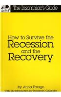 How to Survive the Recession and the Recovery