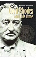 Cecil Rhodes and His Time