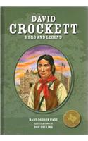 David Crockett Hero and Legend: Hero and Legend