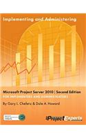 Implementing and Administering Microsoft Project Server 2010 ] Second Edition