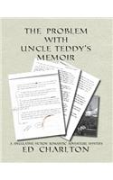 The Problem with Uncle Teddy's Memoir