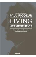 Paul Ricoeur & Living Hermeneutics