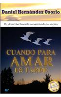 Cuando para amar es tarde