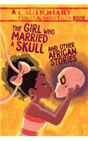 Girl Who Married a Skull and Other African Stories
