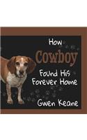 How Cowboy Found His Forever Home