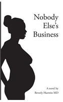 Nobody Else's Business