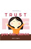 Trust Me You Can Dance- The Potty