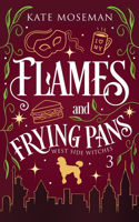 Flames and Frying Pans