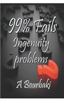 99% Fails