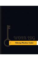 Filtering Machine Tender Work Log
