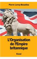 L'Organisation de l'Empire britannique
