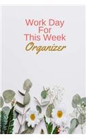 Work Day For This Week Organizer