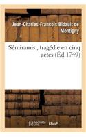 Sémiramis, Tragédie En Cinq Actes