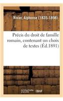 Précis Du Droit de Famille Romain, Contenant Un Choix de Textes