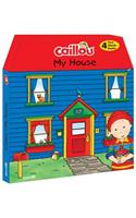 Caillou, My House