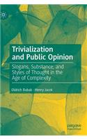 Trivialization and Public Opinion