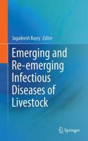 Emerging and Re-emerging Infectious Diseases of Livestock